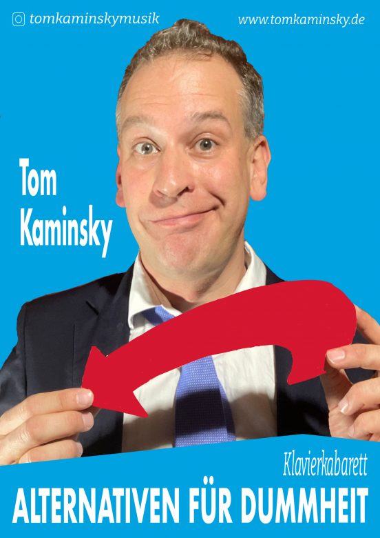 Plakat zum Kabarett-Programm von Tom Kaminsky mit dem Titel "Alternativen für Dummheit"